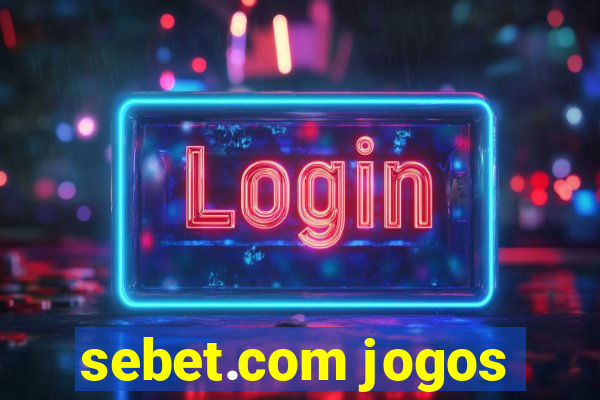 sebet.com jogos